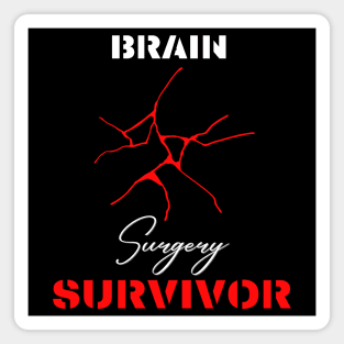 Brain Surgery Survivor motivational design Magnet